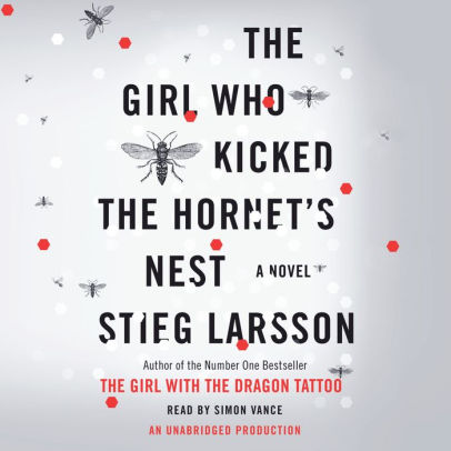 Title: The Girl Who Kicked the Hornet's Nest (The Girl with the Dragon Tattoo Series #3), Author: Stieg Larsson, Simon Vance