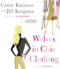 Wolves in Chic Clothing: A Novel