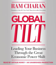 Global Tilt: Leading Your Business Through the Great Economic Power Shift