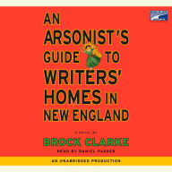 A Arsonist's Guide to Writers' Homes in New England