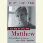 The Meaning of Matthew: My Son's Murder in Laramie, and a World Transformed