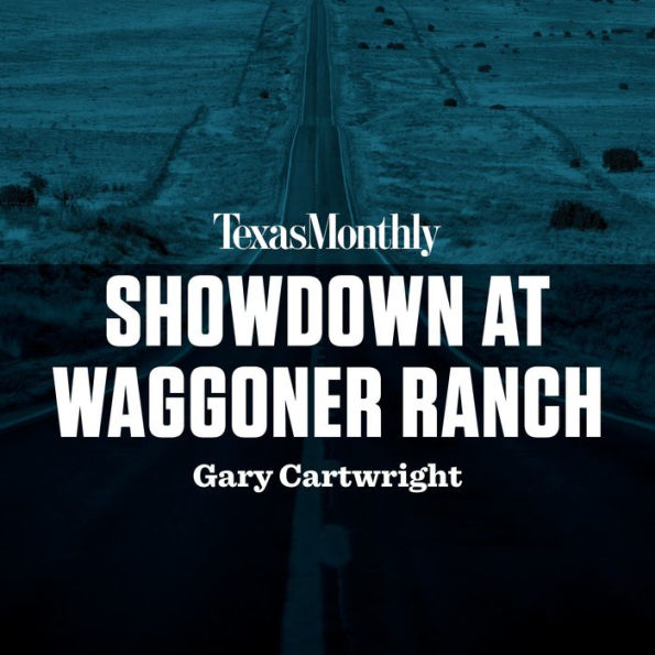 Showdown at Waggoner Ranch