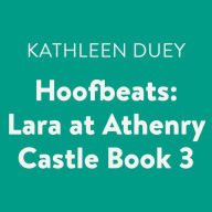 Lara at Athenry Castle: Hoofbeats, Book 3