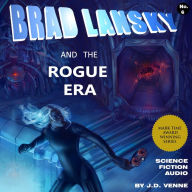 Brad Lansky and the Rogue Era