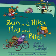 Run and Hike, Play and Bike, 2nd Edition: What Is Physical Activity?