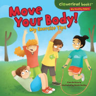 Move Your Body!: My Exercise Tips