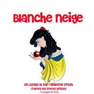 Blanche neige des frères Grimm