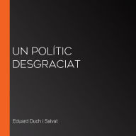 Un polític desgraciat