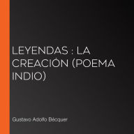 Leyendas: La creación (Poema Indio)