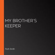 My Brother's Keeper