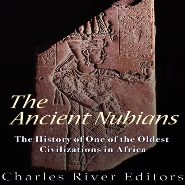 The Ancient Nubians: The History of One of the Oldest Civilizations in Africa