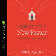 Looking for a New Pastor: 10 Questions Every Church Should Ask