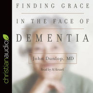 Finding Grace in the Face of Dementia: 