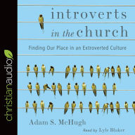 Introverts in the Church: Finding Our Place in an Extroverted Culture