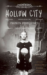 FrÃ¸ken Peregrines sÃ¦lsomme bÃ¸rn 2 - Hollow City