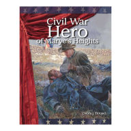 Civil War Hero of Marye's Heights