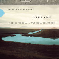 Streams: Reflections on the Waters in Scripture