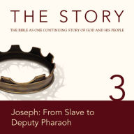 The Story, NIV: Chapter 3 - Joseph: From Slave to Deputy Pharaoh