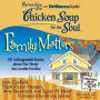 Chicken Soup for the Soul: Family Matters: 101 Unforgettable Stories about Our Nutty but Lovable Families