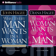 What Every Man Wants in a Woman; What Every Woman Wants in a Man (Abridged)