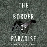 The Border of Paradise: A Novel