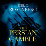 The Persian Gamble: A Novel