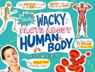 Totally Wacky Facts About the Human Body