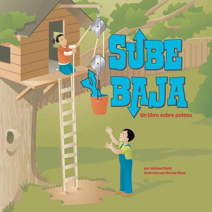 Sube y baja: Un libro sobre poleas