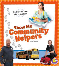 Show Me Community Helpers: My First Picture Encyclopedia