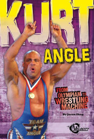 Kurt Angle: From Olympian to Wrestling Machine