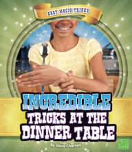 Incredible Tricks at the Dinner Table