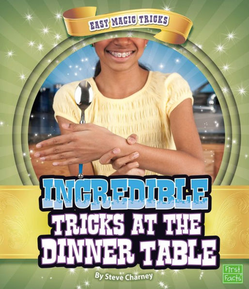 Incredible Tricks at the Dinner Table