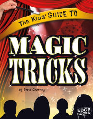 The Kids' Guide to Magic Tricks