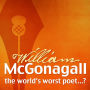 The Autobiography of William McGonagall: The World's Worst Poet...?