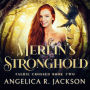 Merlin's Stronghold: Faerie Crossed Book 2