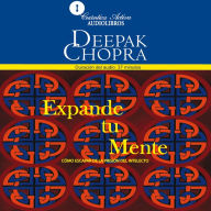 Expande Tu Mente: Disuelve las creencias que te aprisionan (Abridged)