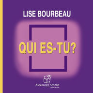 QUI ES-TU? (Abridged)