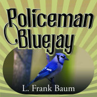 Policeman Bluejay