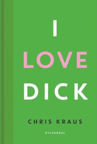 I love Dick