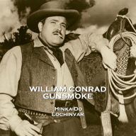 Gunsmoke - Volume 11: Hinka-do & Lochinvar