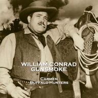 Gunsmoke - Volume 3: Carmen & Buffalo Hunters