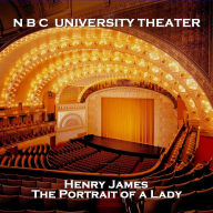 N B C University Theater: The Portrait of a Lady (Abridged)