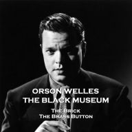 The Black Museum - Volume 3: The Brick & The Brass Button