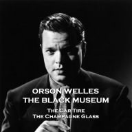 The Black Museum - Volume 5: The Car Tire & The Champagne Glass