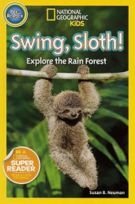 Swing, Sloth!: Explore the Rain Forest