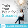 Train Your Brain for Success