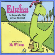 Edwina, The Dinosaur Who Didn't Know She Was Extinct