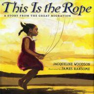 This Is the Rope: A Story from the Great Migration