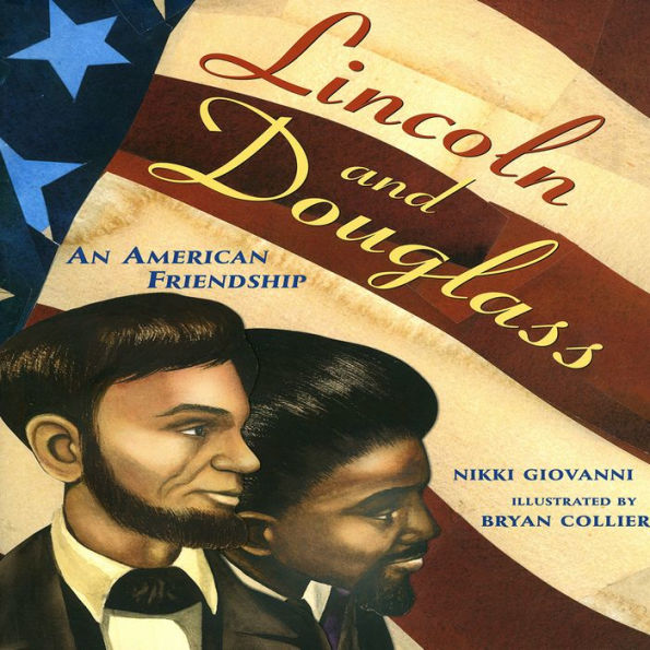 Lincoln and Douglass : An American Friendship