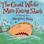 The Great White Man Eating Shark